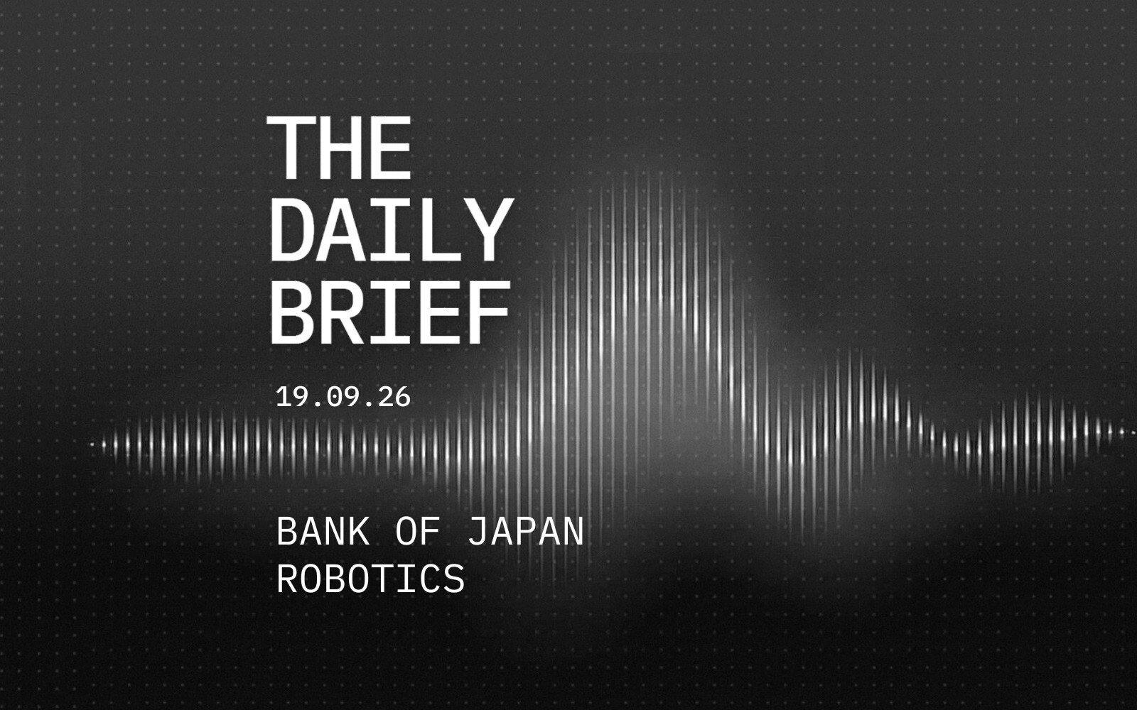 BoJ raises rates to 31-year high; Figure AI humanoids advance