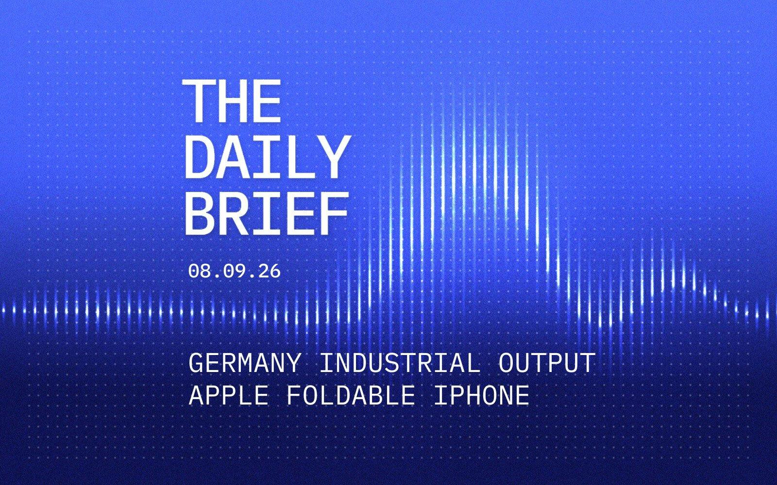 German factory output slows sharply in July; Apple bets on foldable iPhone