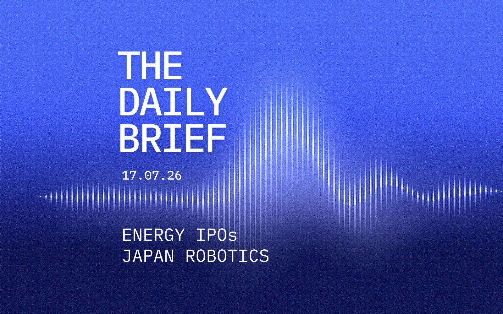 Japan Bets $2.4 Billion on Humanoid Robots to Regain AI Edge; Energy IPOs Surge