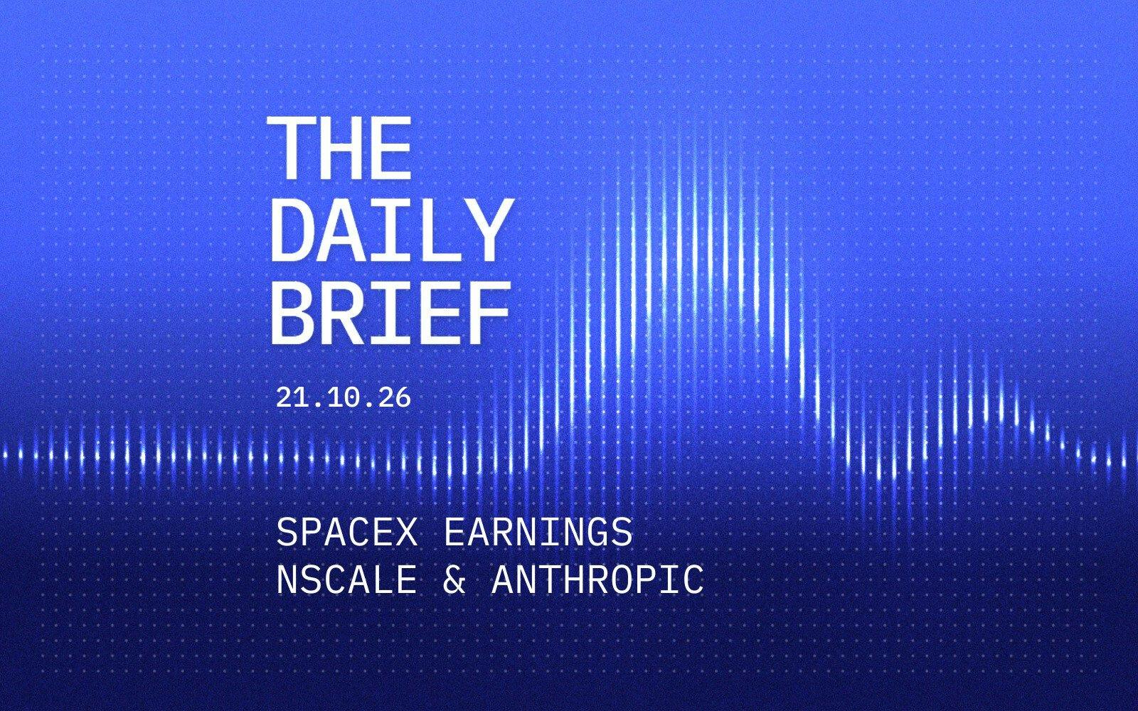 SpaceX growth soars; Nscale in talks to sell more compute to Anthropic